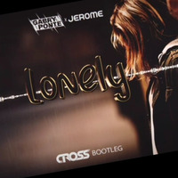 Gabry Ponte &amp; Jerome - Lonely (Cross Bootleg ) by CROSS