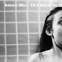 Kleez Mix - 163 Back To The Classics Part 6 by Kleezone Jansen