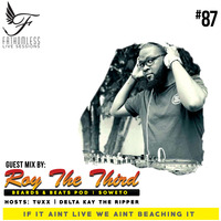Fathomless Live Sessions #87 Guest Mix By Roy The Third [ Beards &amp; Beats Pod ] by Fathomless Live Sessions