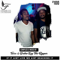 Fathomless Live Sessions #100 Mixed By Tuxx &amp; Delta Kay The Ripper by Fathomless Live Sessions