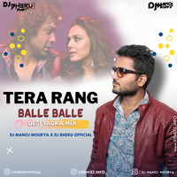 Tera Rang Balle Balle (Desi Tadka Mix) DJ Manoj Mourya X DJ Bheru Official by ReMixZ.info