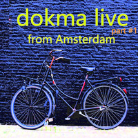 Dokma - Live from Amsterdam part #1 by Dokma | Dokmanowich | Dalibor Dokmanovic
