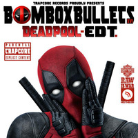 BOOMBOX BULLETS 16 DEADPOOL EDT. by TrapCoreRecords