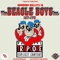 BOOMBOX BULLETS 18 THE BEAGLE BOYS INC. by TrapCoreRecords