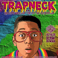 TRAPNECK 20 THE STEVE URKEL DRIP / DID I DO THAT 2019 EDT. by TrapCoreRecords