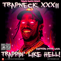 TRAPNECK 32 TRAPPIN' LIKE HELL-Medium-Balanced by TrapCoreRecords