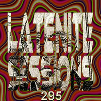 LATENITE SESSIONS Pt.295 by Dj AROMA