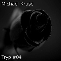 Tryp #04 Podcast by Michael Kruse