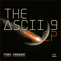 Marc Vasquez - Ascii9 (Michael Kruse Remix) by Michael Kruse