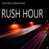 Chris Heid - The king of the rush hour (Michael Kruse Remix) by Michael Kruse