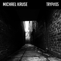 Michael Kruse - Tryp#05 by Michael Kruse