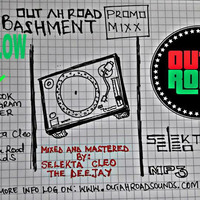 OUTAHROADSOUNDS BASHMENT PROMO MIX by Out Ah Road Sounds