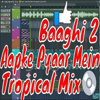 Aapke Pyaar Mein (Baaghi-2) Tropical Mix By DJ Manish FT. Abhishek by Learning World