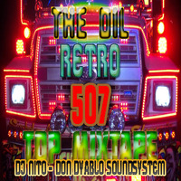 OIL RETRO 507 DJ NITO MIXTAPE by nitodj6