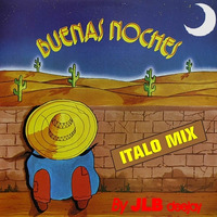 Buenas noches (italo mix) by JLB deejay