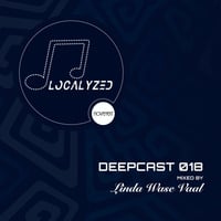 Localyzed Movement DeepCast 018 Mixed by Linda Wase Vaal by Localyzed Movement DeepCast
