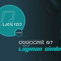 Localyzed Movement DeepCast 07 Mixed By Layman Simlo by Localyzed Movement DeepCast