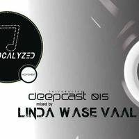 Localyzed Movement DeepCast 015 Mixed By Linda Wase  Vaal by Localyzed Movement DeepCast