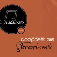 Localyzed Movement DeepCast 016 Mixed By Stereophonik by Localyzed Movement DeepCast