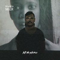 MIER - KTS Mix #16 by Kill the Silence