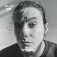 TRR - KTS Mix #21 by Kill the Silence