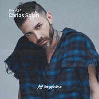 Carlos Solari - KTS Mix #34 by Kill the Silence