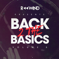 Back 2 The Basics Vol. 5 by djrewindnyc