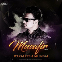 Musafir-Atif Aslam-(Remix) Dj Kalpesh Mumbai by DJ Kalpesh