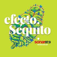 Efecto Séquito - #33 - 19-10-2018 by Efecto Séquito - FM Sonar 97.9
