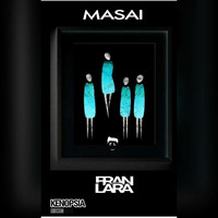 MASAI by Fran Lara