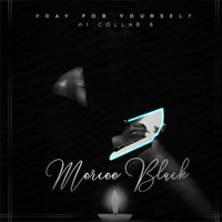 PRAY FOR YOURSELF by K1COLLAB and Mercee Black by Mercee Black