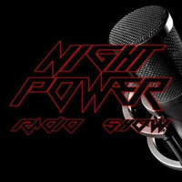 NIGHT POWER RADIO SHOW EPISODE 1 by Night Power Radio Show