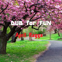 DUB for FUN - April Ragga2 (final) by DUB for FUN