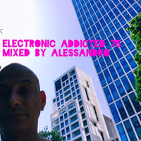 ELECTRONIC ADDICTED 75 by aLESSANDRo Lo Monaco / ELECTRONIC  ADDICTED
