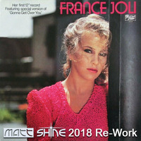 France Joli - Gonna Get Over You (Matt Shine Re-Work) by Matt SHINE