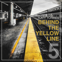 Behind the Yellow Line #5 by Katy Torres