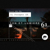SoN Et LUMiERE # 61 Guest Mix by Dj Prosper (SA) by Kegu MosDEEP