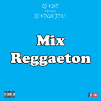 Dj Kike ft DJ KevinJesus - Mix Reggaeton by Juan Luis Enrique Mori Damian