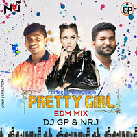 Pretty Girl-Dj GP  &amp; Dj NRJ-EDM Drop Mix by DJ GP
