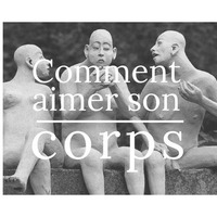 Conférence comment aimer son corps ? by Philippe Eveilleau