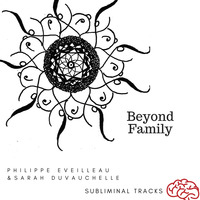 beyond family by Philippe Eveilleau
