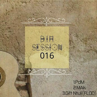 D.I.M Session#016 Mixed By PdM by D.I.M SA