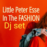 watch This- In the Fashion-Dj set Little Peter Esse by Little Peter esse