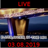 The Trance-Form-Mix (03082019) by DJ.Traycer