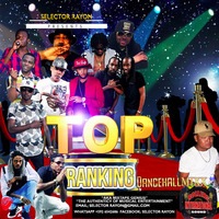 TOP RANKING MIXTAPE BY SELECTOR RAYON by Gold Rock Sound Guyana