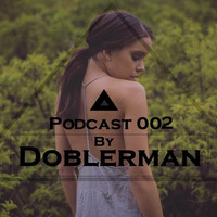 Doblerman - Tyler Durden (Podcast 002) by Doblerman