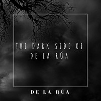 The Dark Side of De la Rúa by De la Rúa