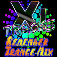 Remember Trance Mix by XiTracks
