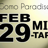 Gomo Paradise - February 29 Mix by Gomo Paradise