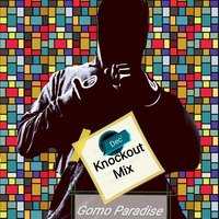 Gomo Paradise -Dec' Knockout Mix by Gomo Paradise